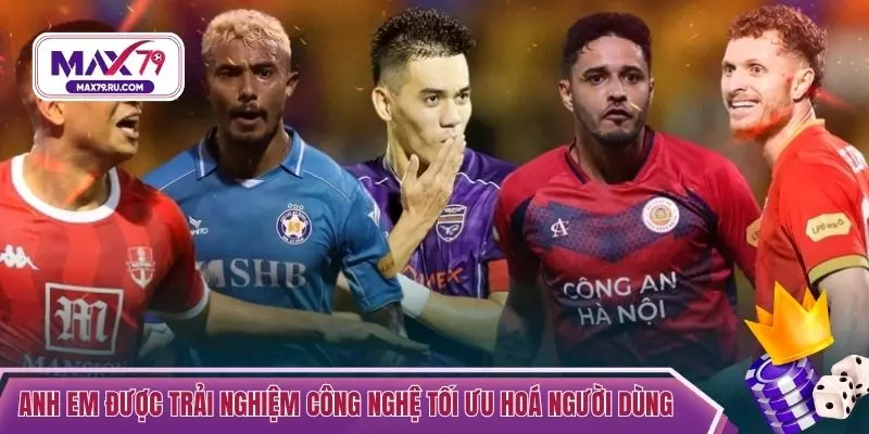 Anh em được trải nghiệm công nghệ tối ưu hoá người dùng