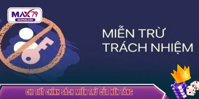 Chi tiết chính sách miễn trừ của nền tảng