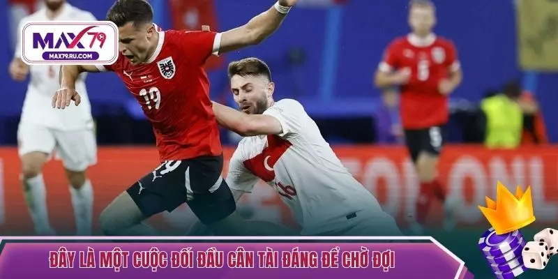 Đây là một cuộc đối đầu cân tài đáng để chờ đợi