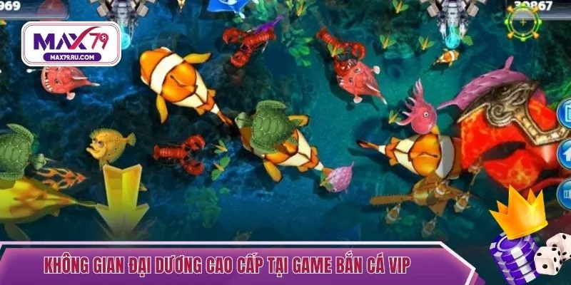 Không gian đại dương cao cấp tại game bắn cá VIP