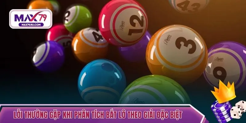 Lỗi thường gặp khi phân tích bắt lô theo giải đặc biệt