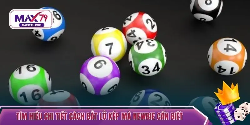 Tìm hiểu chi tiết cách bắt lô kép mà newbie cần biết